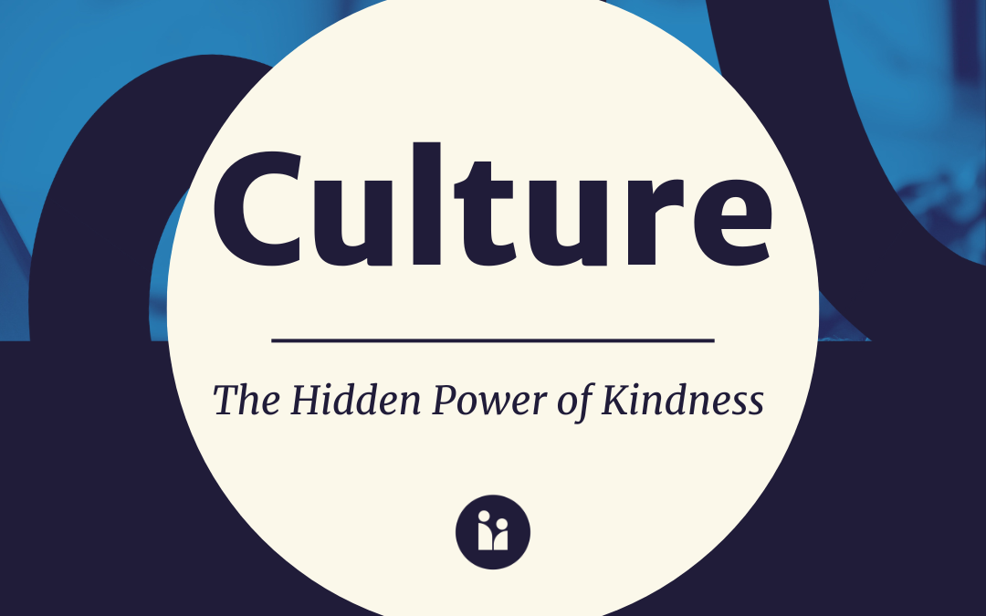 The Hidden Power of Kindness